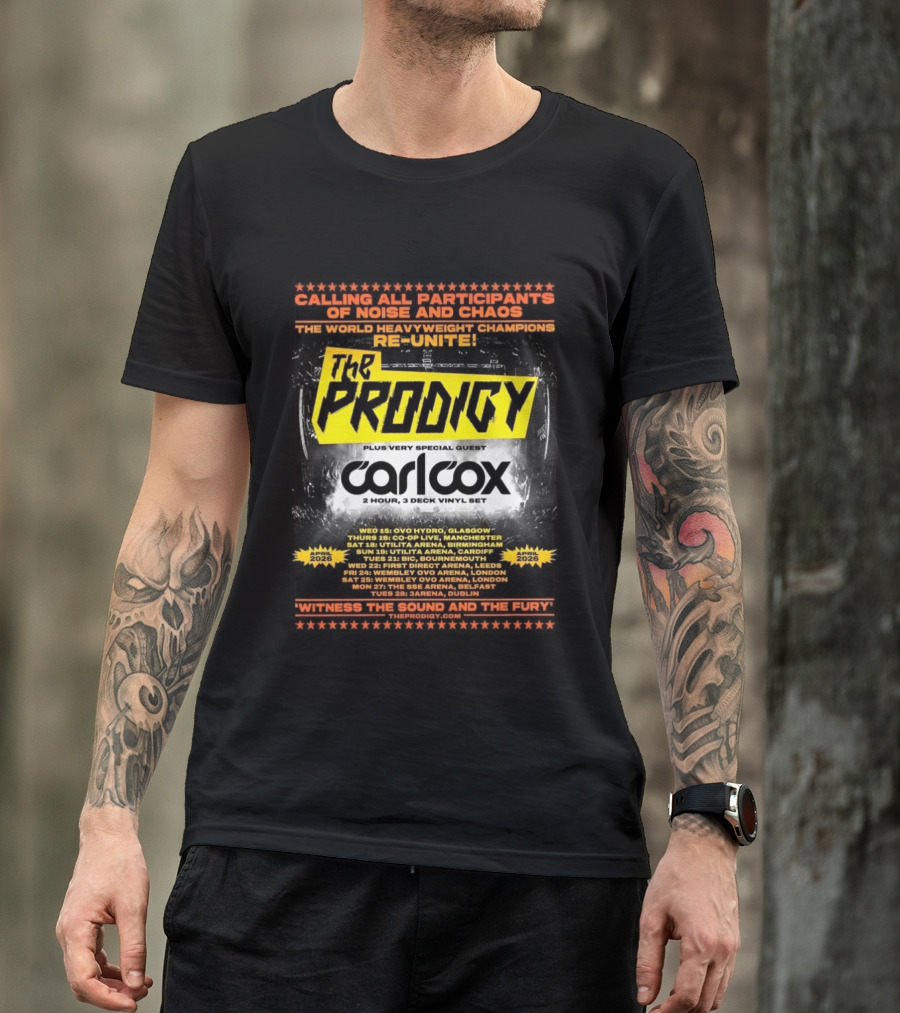 The Prodigy Noise And Chaos Tour 2026 With Carl Cox UK And Ireland Dates And Venues T-Shirt