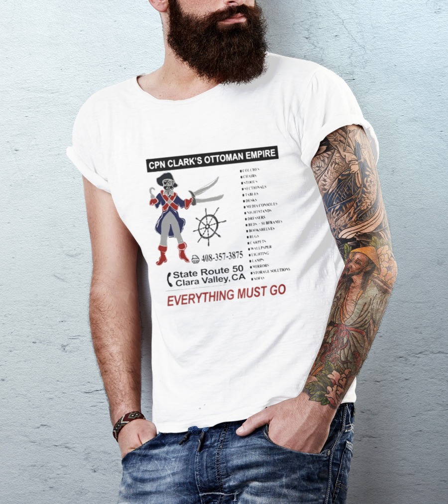 CPN Clark's Ottoman Empire Furniture Sale State Route 50 Clara Valley Everything Must Go T-Shirt