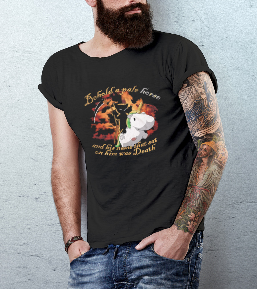 Behold A Pale Horse Unicorn Parody And His Name That Sat On Him Was Death T-Shirt