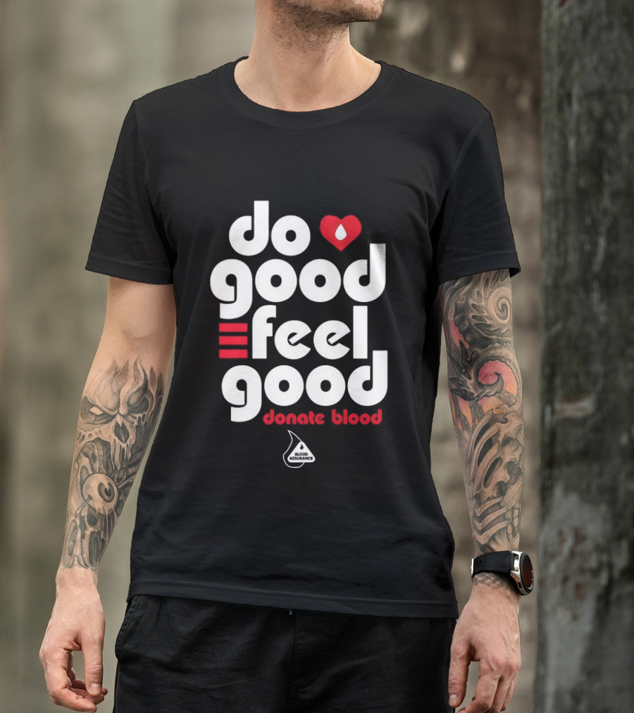 Do Good Feel Good Donate Blood Red Heart T-Shirt