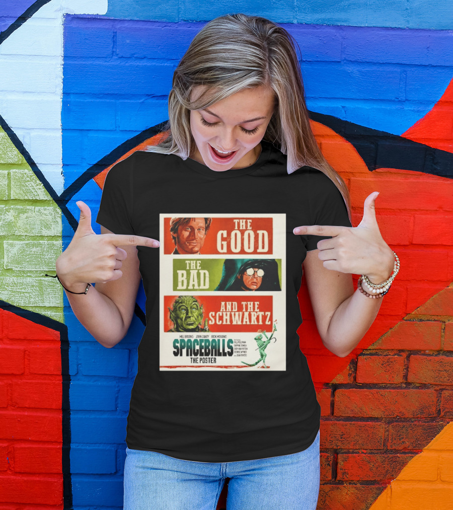 The Good The Bad And The Schwartz Spaceballs Movie 1987 Mel Brooks John Candy Rick Moranis Bill Pullman T-Shirt