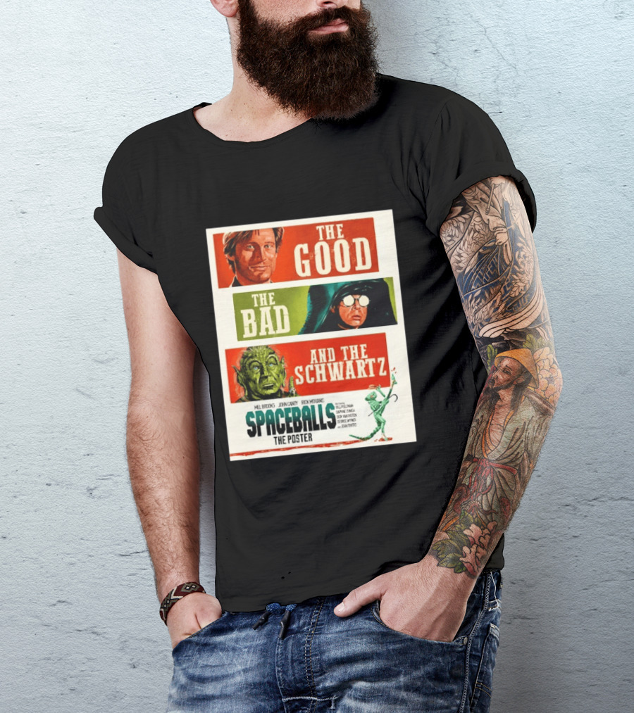 The Good The Bad And The Schwartz Spaceballs Movie 1987 Mel Brooks John Candy Rick Moranis Bill Pullman T-Shirt