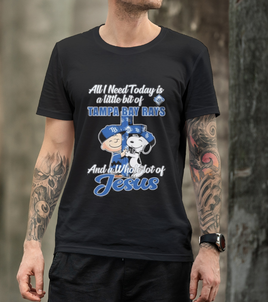 All I Need Today Is A Little Bit Of Tampa Bay Rays And A Whole Lot Of Jesus Peanuts 2026 T-Shirt