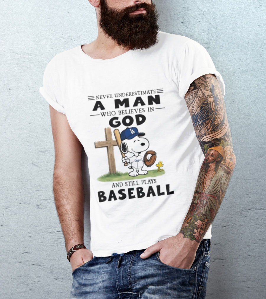Never Underestimate A Man Who Believes In God And Still Plays Baseball Peanuts X Los Angeles Dodgers T-Shirt