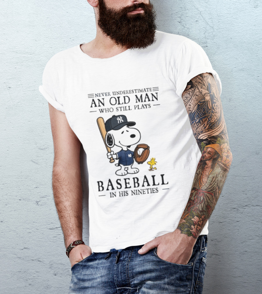 Never Underestimate An Old Man Who Still Plays Baseball In His Nineties Peanuts New York Yankees Collaboration T-Shirt