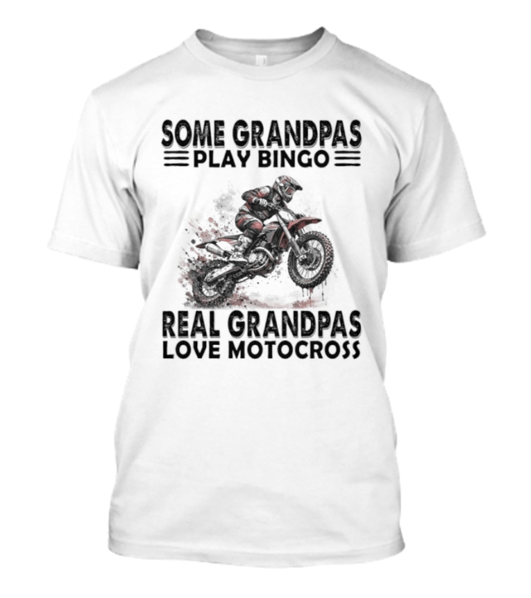 Some Grandpas Play Bingo Real Grandpas Love Motocross Riding Adventure T-Shirt