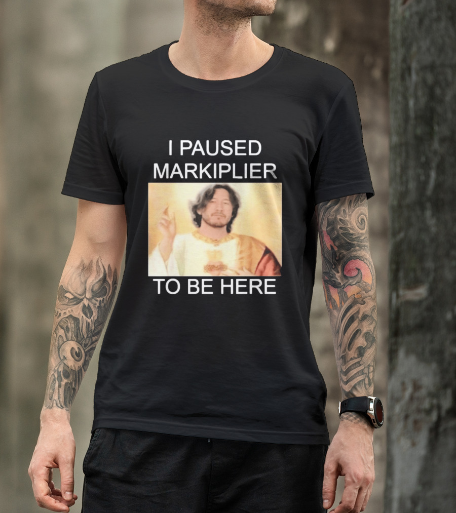 I Paused Markiplier To Be Here Iconic Gamer Fan Meme T-Shirt