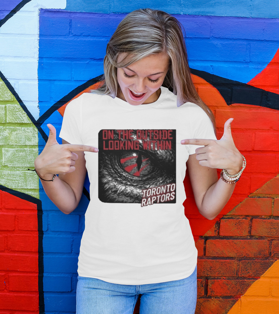 Toronto Raptors On The Outside Looking Within Eye T-Shirt