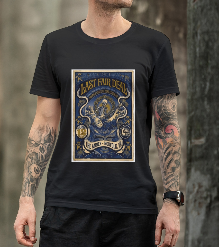 Last Fair Deal Premier Grateful Dead Experience June 12 2026 The Annex Norfolk VA Lava Presents T-Shirt