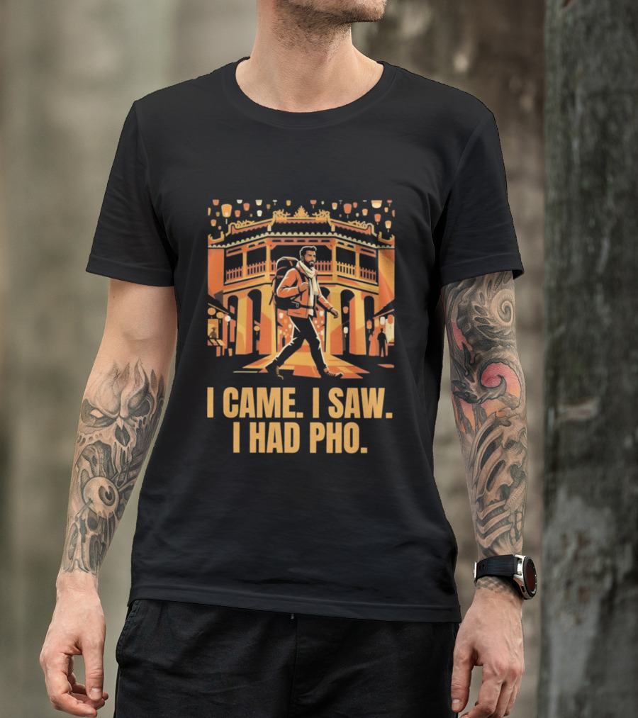 I Came I Saw I Had Pho Vietnam Bridge Scene T-Shirt