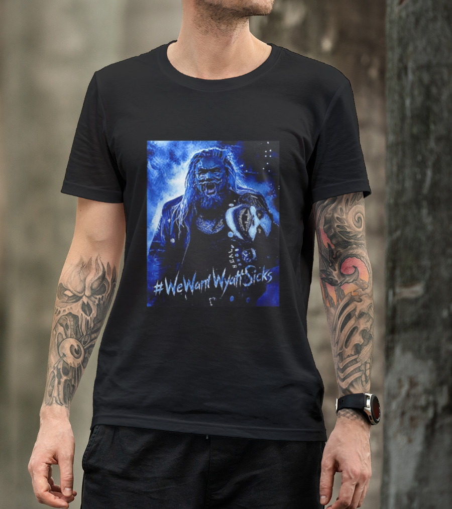 We Want Wyatt Sicks Heel Uncle Howdy WWE Fan T-Shirt