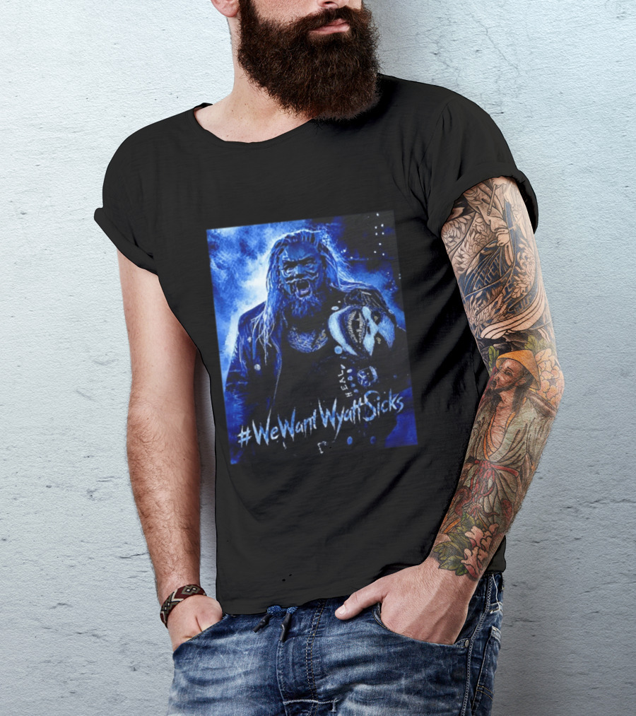 We Want Wyatt Sicks Heel Uncle Howdy WWE Fan T-Shirt