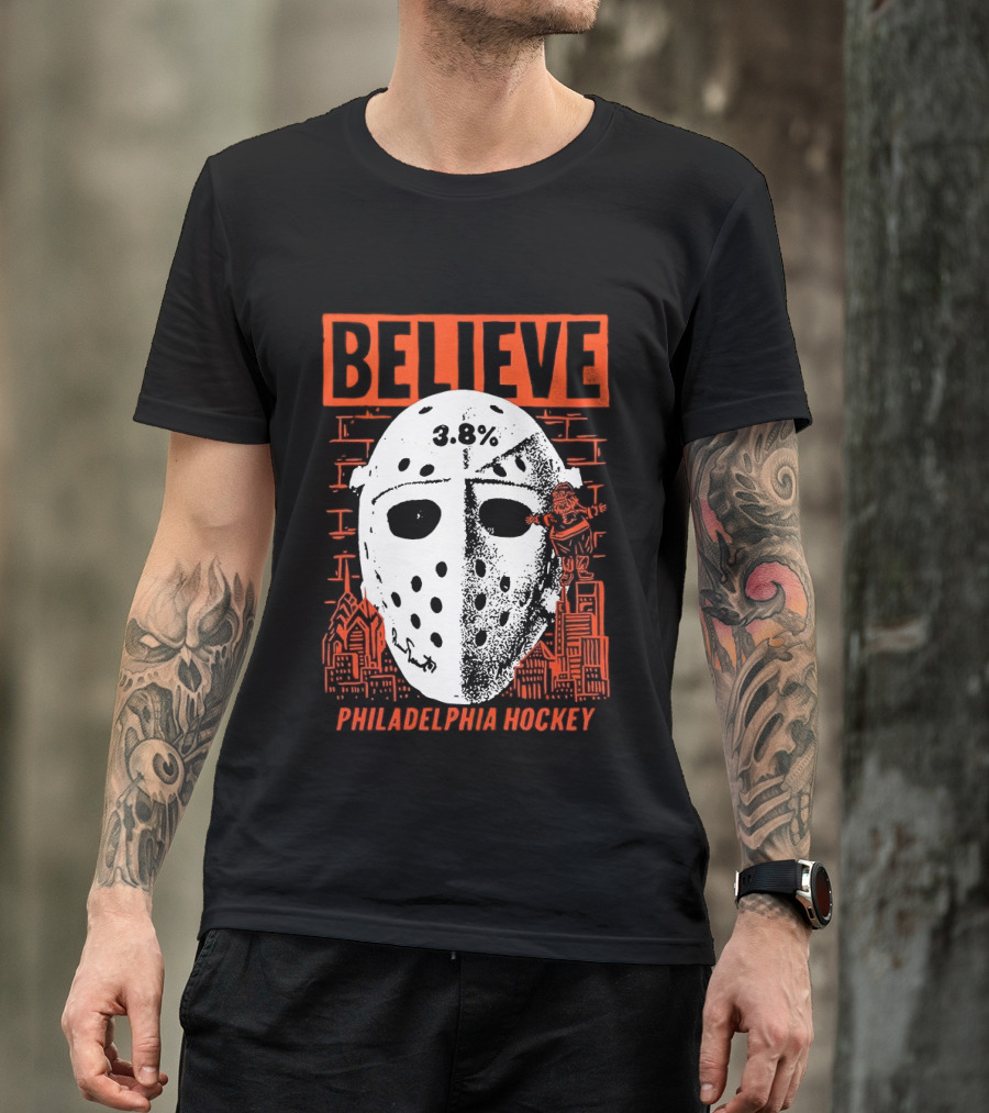 Believe 3.8 Percent Mask Philadelphia Hockey NHL Flyers 2026 T-Shirt