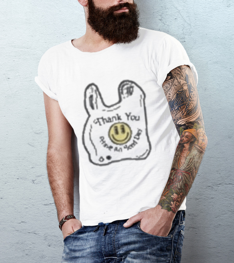 Thank You Have A Nice Day Smiley Face Plastic Bag T-Shirt