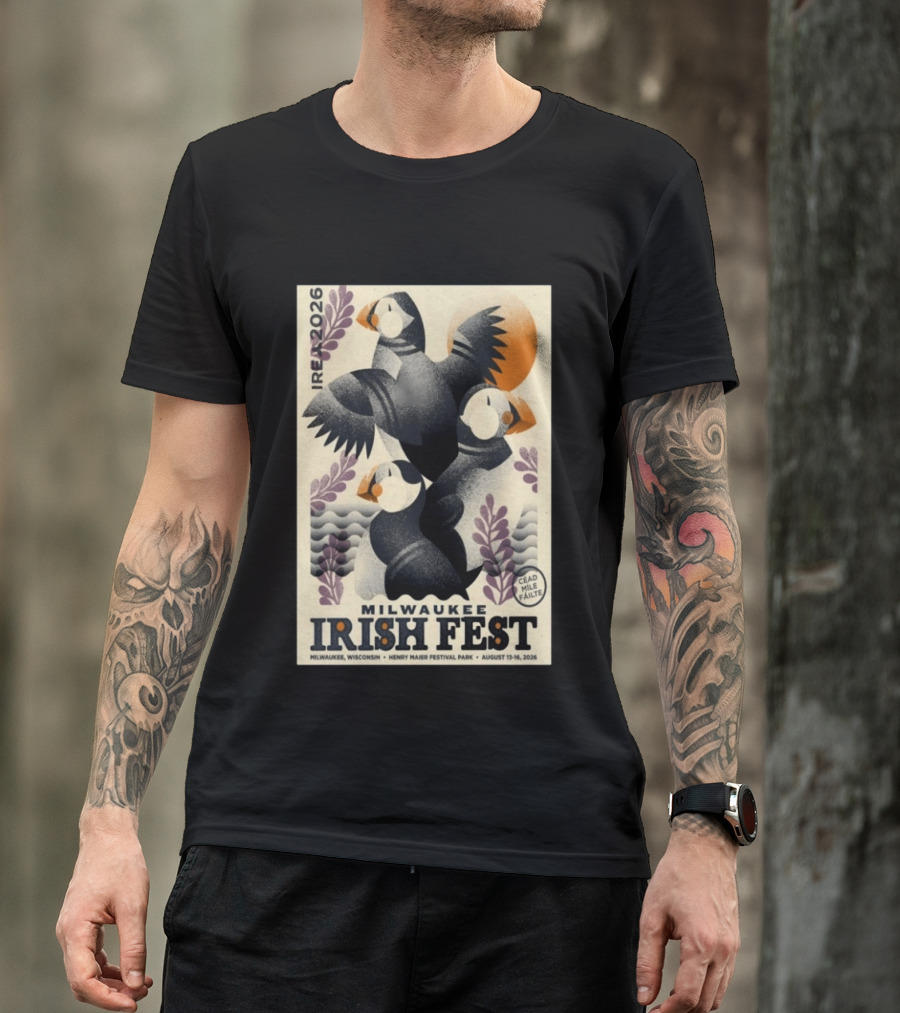 Milwaukee Irish Fest August 13 16 2026 Wisconsin Henry Maier Festival Park Ireland Céad Míle Fáilte Puffins T-Shirt