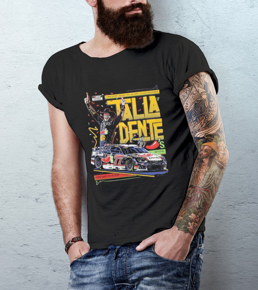 Carson Hocevar Talla Dente First Win Talladega Superspeedway 77 April 2026 T-Shirt