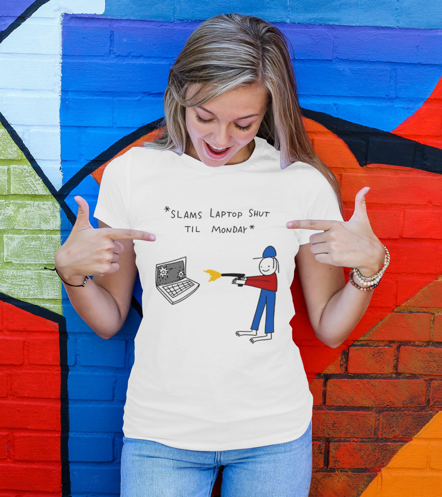 Slams Laptop Shut Til Monday Cartoon Figure Shooting Computer T-Shirt