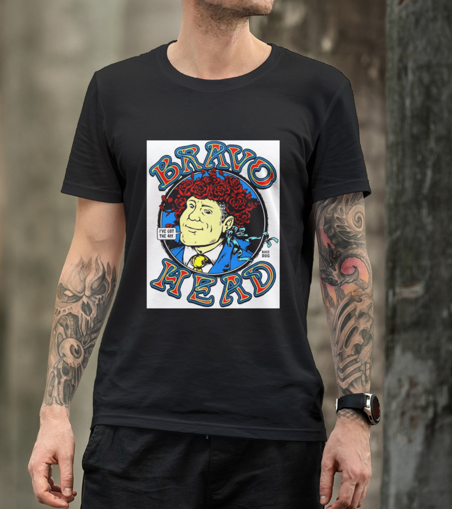 Bravo Head Boss Dog I've Got The 411 Roses T-Shirt