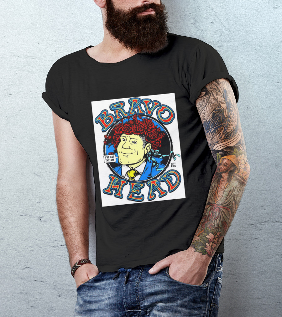 Bravo Head Boss Dog I've Got The 411 Roses T-Shirt