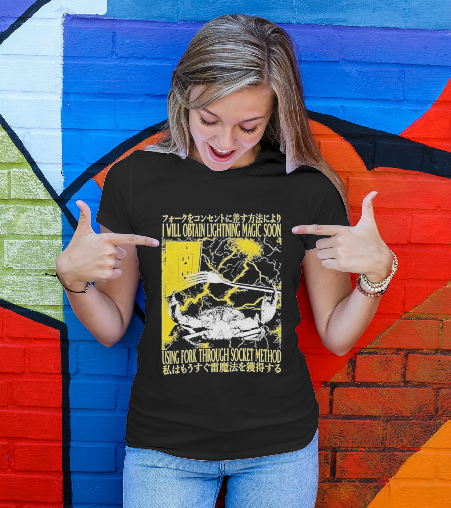 I Will Obtain Lightning Magic Soon Using Fork Through Socket Method T-Shirt