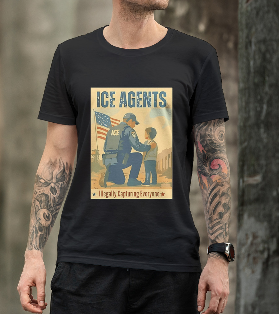 ICE Agents Illegally Capturing Everyone American Flag T-Shirt