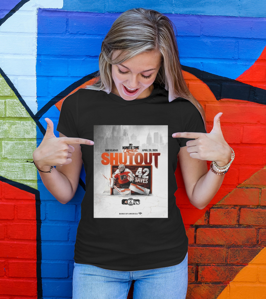 Dan Vladar Shutout 42 Saves Philadelphia Flyers Ignite The Orange April 29 2026 T-Shirt