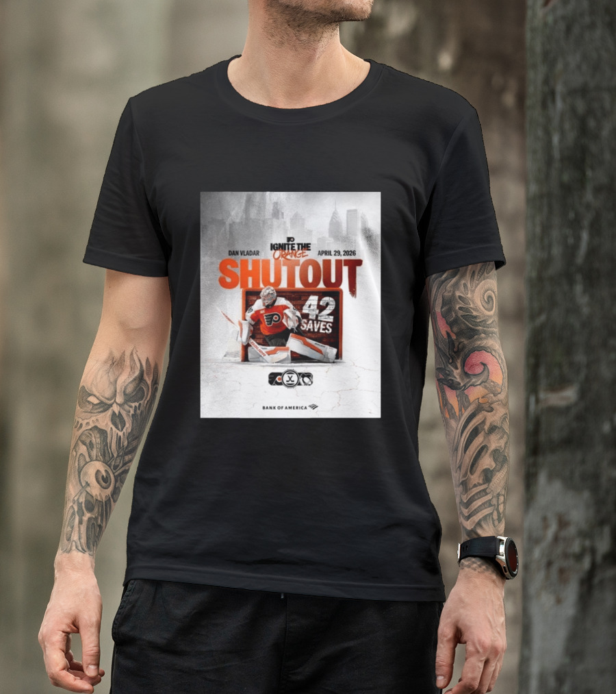 Dan Vladar Shutout 42 Saves Philadelphia Flyers Ignite The Orange April 29 2026 T-Shirt
