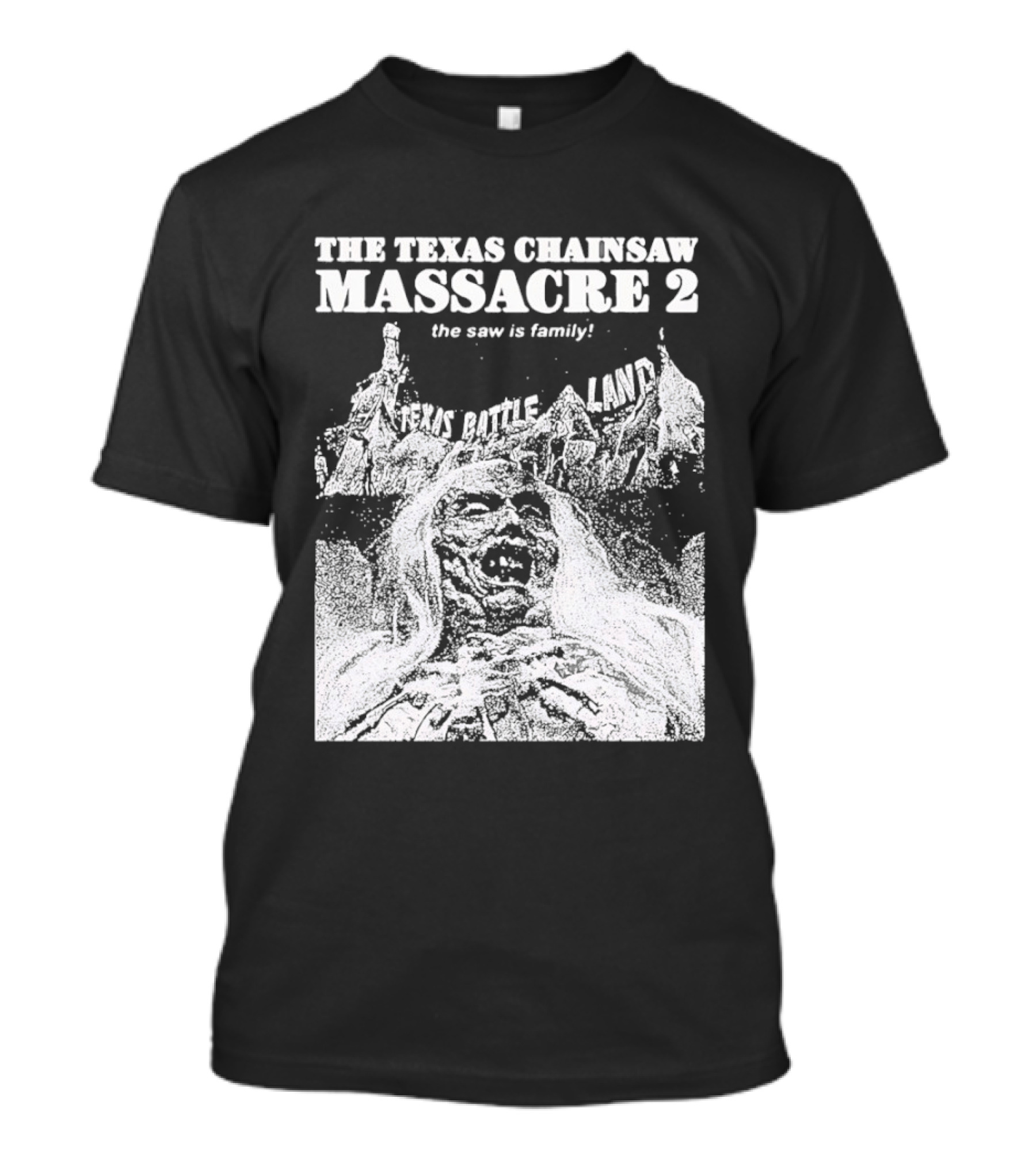 The Texas Chainsaw Massacre 2 The Saw Is Family Scare Bothe Land T-Shirt