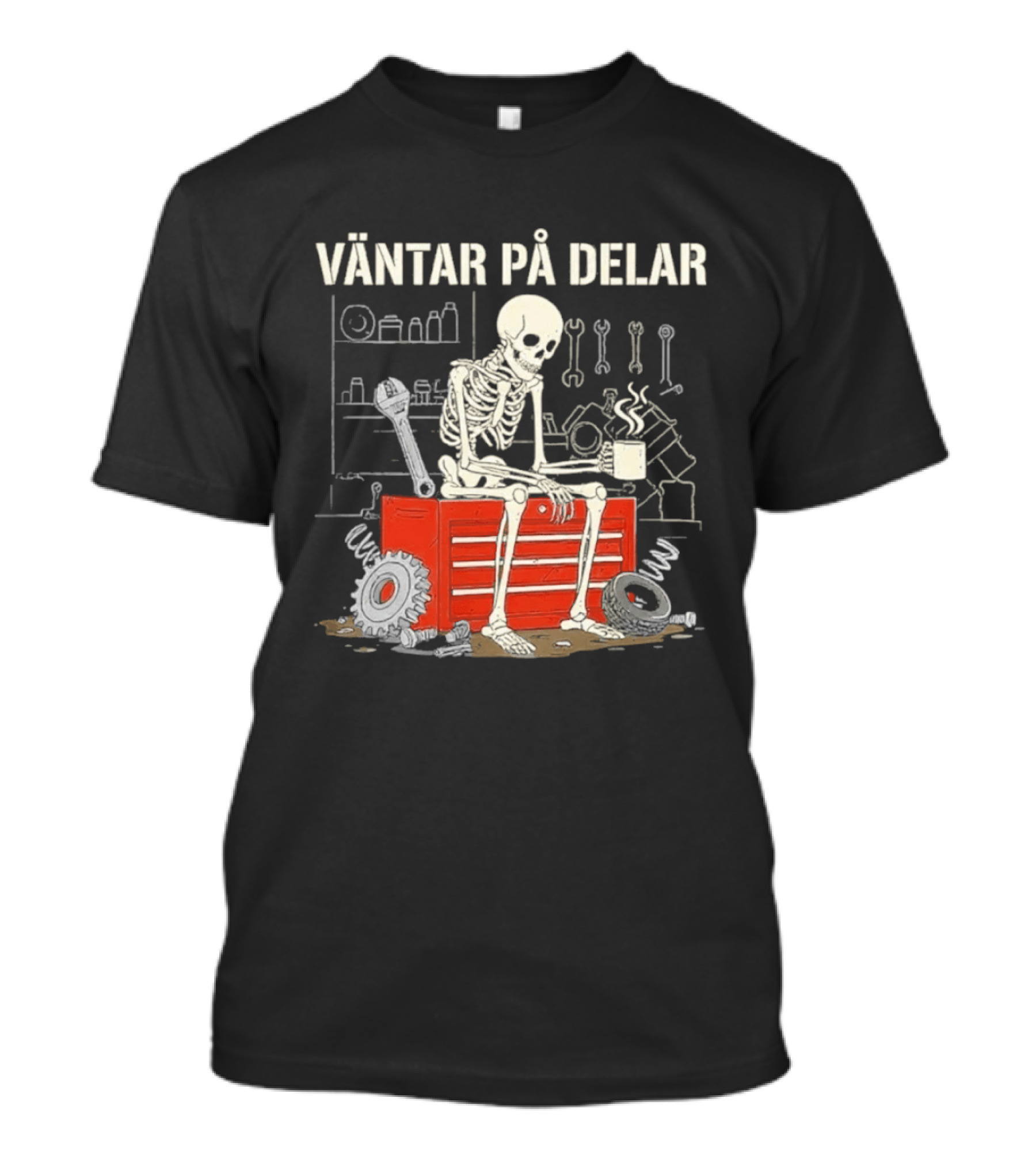 Väntar På Delar Skeleton Mechanic Toolbox Workshop T-Shirt