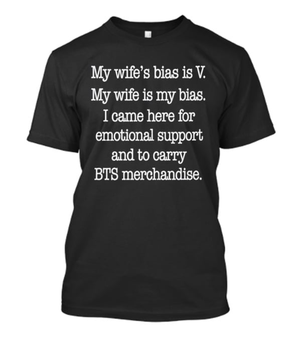 My Wife's Bias Is V My Wife Is My Bias Emotional Support Carry BTS Merchandise T-Shirt