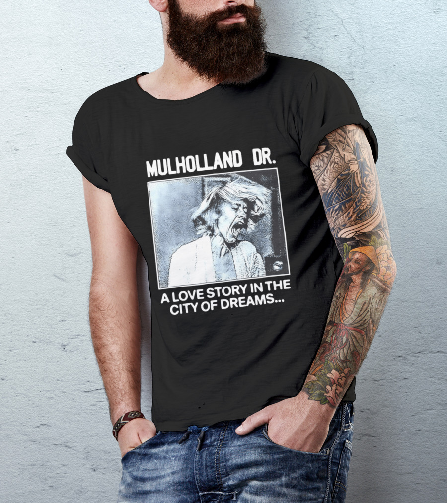 Mulholland Dr. A Love Story In The City Of Dreams T-Shirt