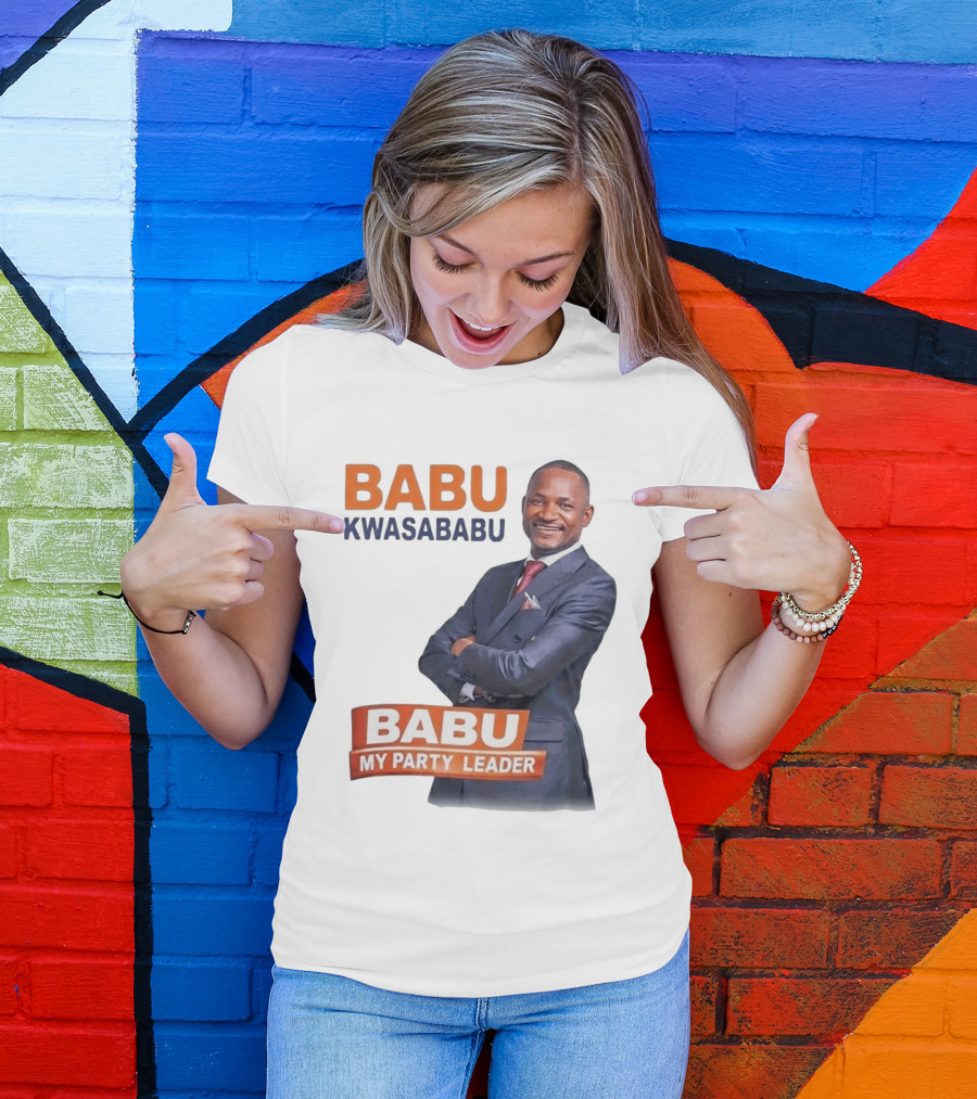 Babu Kwa Sababu Babu My Party Leader T-Shirt
