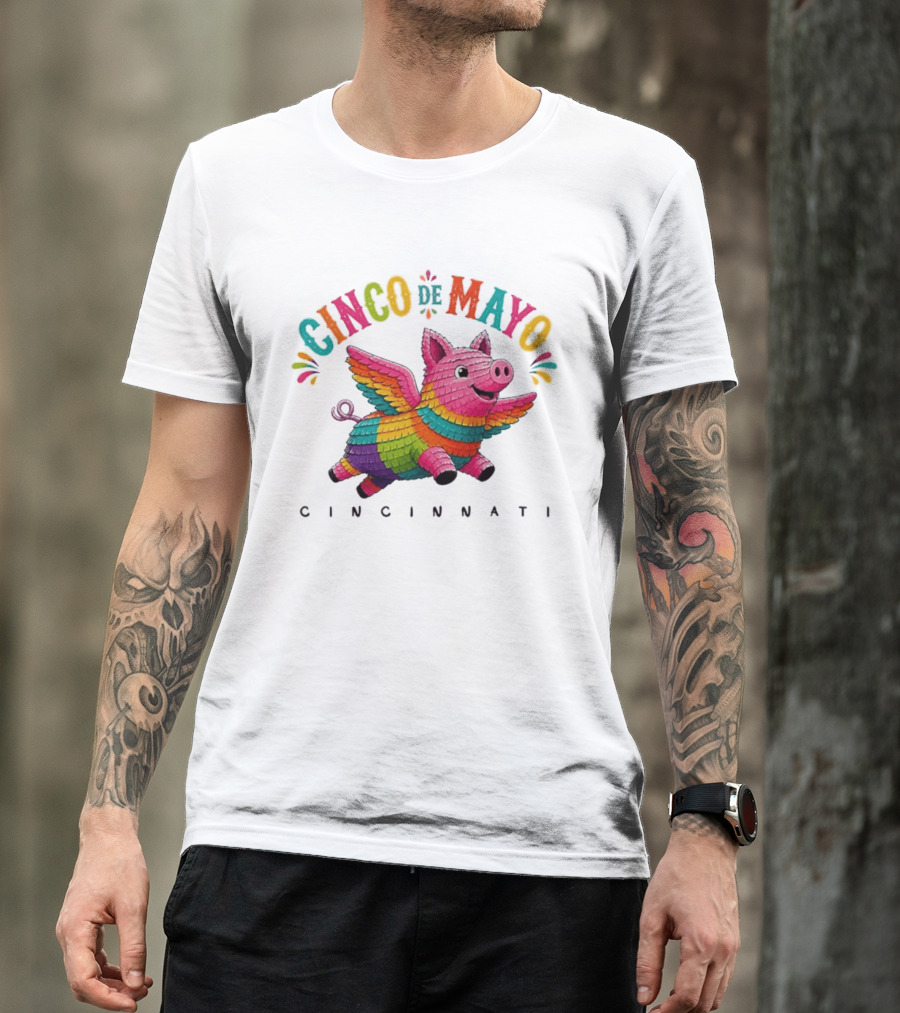 Cinco De Mayo Flying Pig Piñata Cincinnati T-Shirt