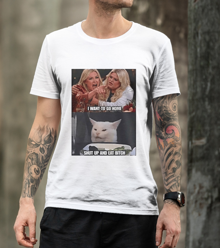 I Want To Go Home Smudge The Cat Meme Shut Up And Eat T-Shirt