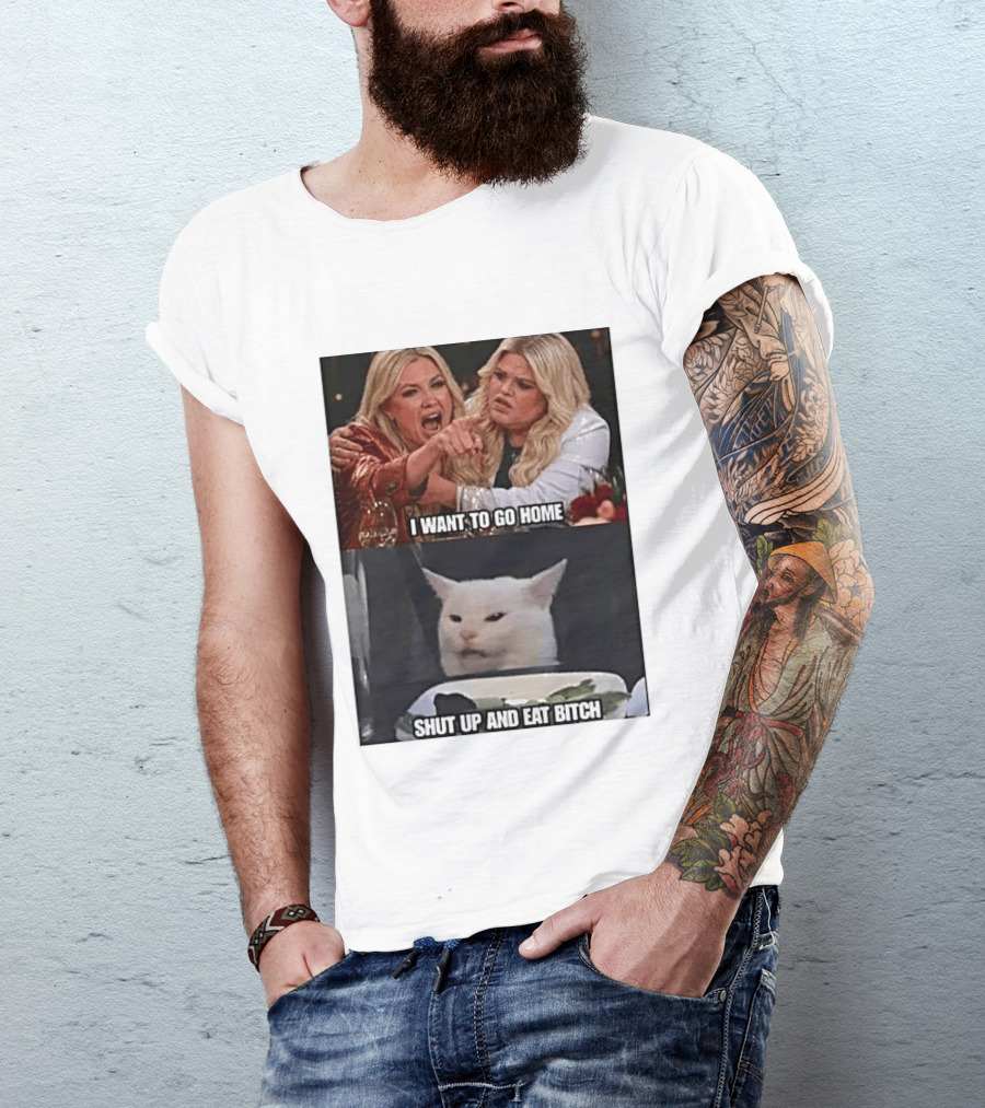 I Want To Go Home Smudge The Cat Meme Shut Up And Eat T-Shirt