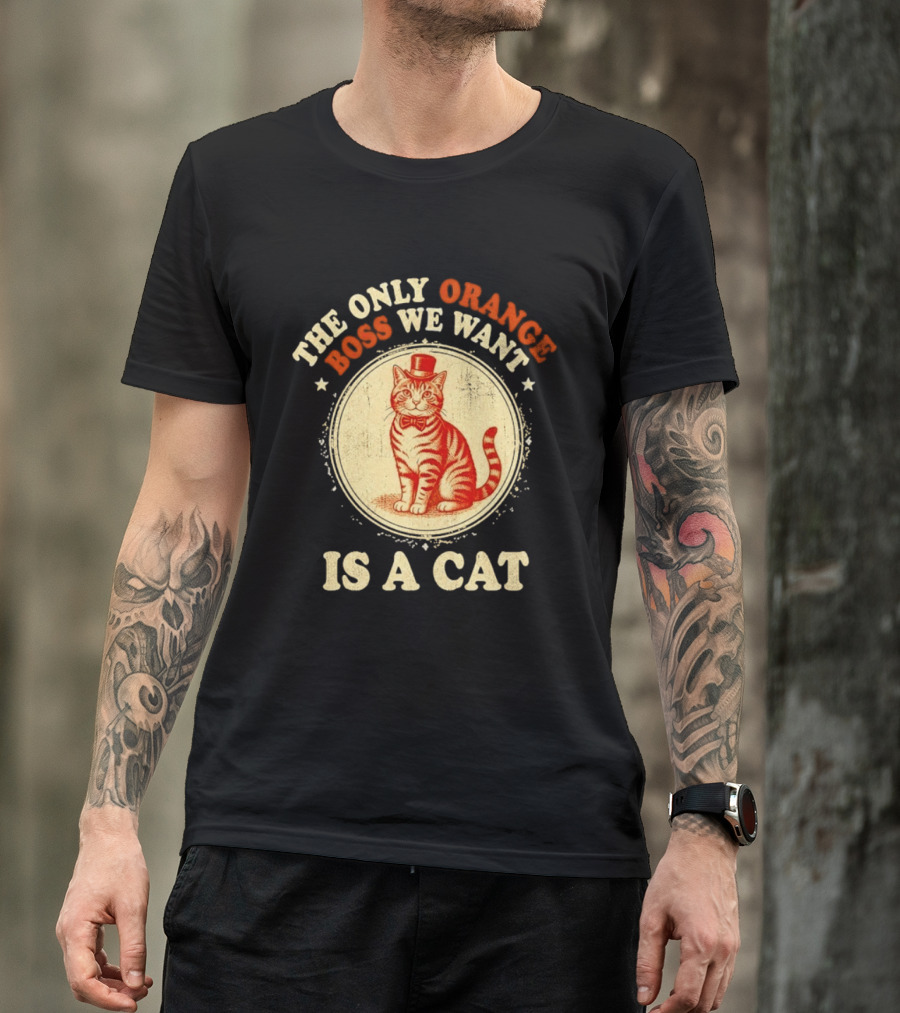 Jimmy Kimmel The Only Orange Boss We Want Is A Cat Top Hat Bow Tie Feline T-Shirt