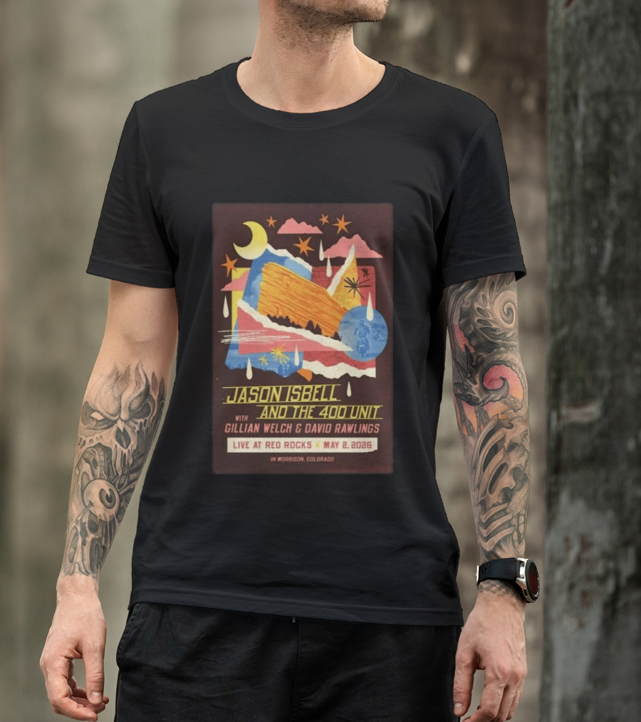 Jason Isbell And The 400 Unit With Gillian Welch And David Rawlings Live At Red Rocks May 2 2026 Morrison Colorado T-Shirt