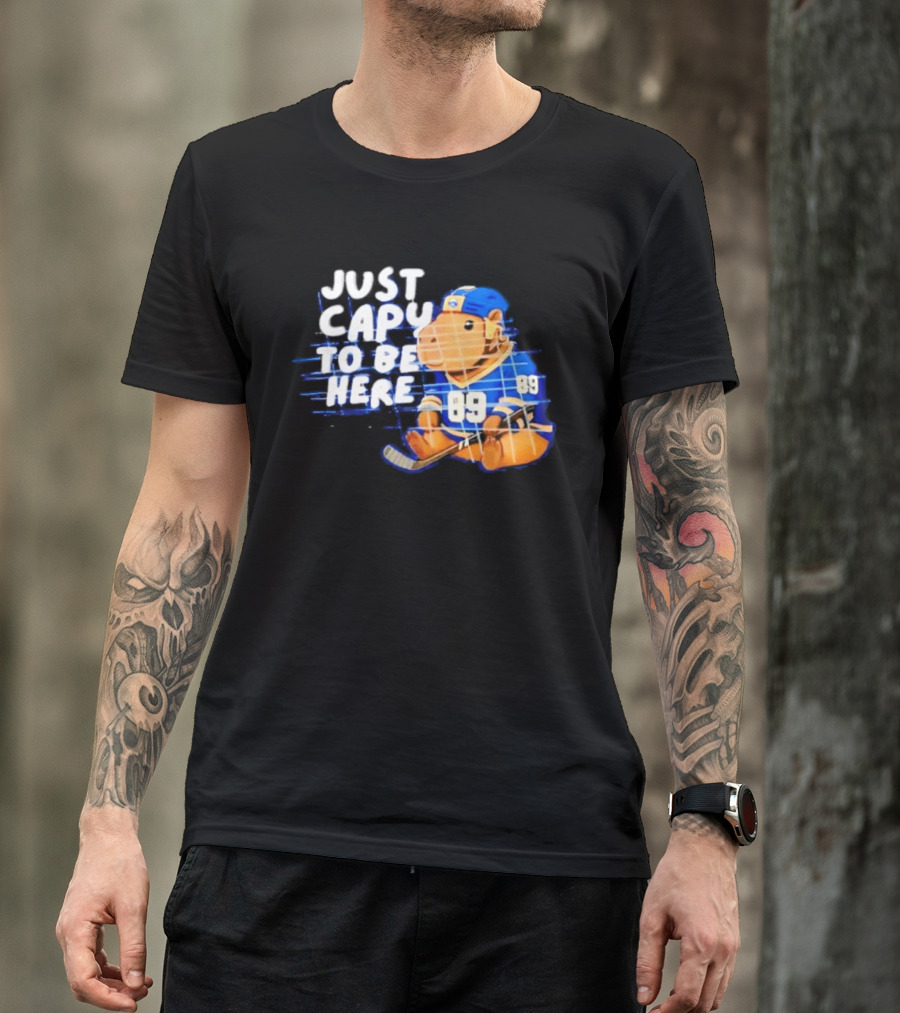 Just Capy To Be Here Buffalo Sabres 89 T-Shirt
