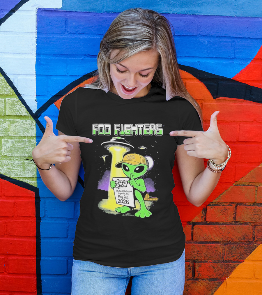 Foo Fighters Sayreville 2026 Secret Show Starland Ballroom May 2 The Alien Do Not Go Out To The Glitter T-Shirt