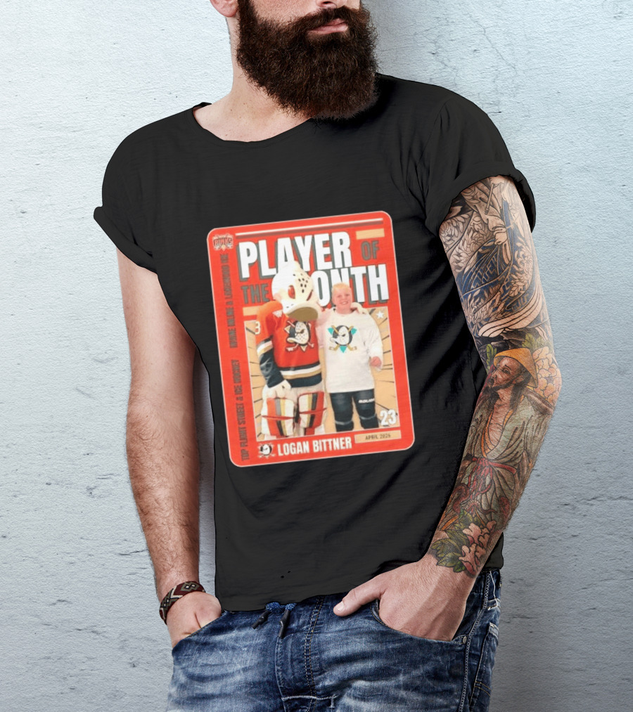 Top Flight Sweet Anaheim Ducks Logan Bittner Player Of The Month April 2026 T-Shirt
