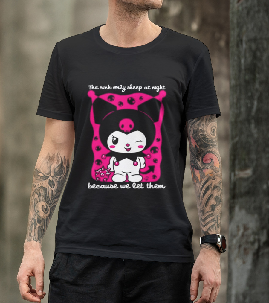 The Rich Only Sleep At Night Because We Let Them Cat T-Shirt