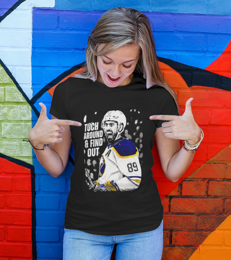 Tuch Around And Find Out Alex Tuch Buffalo Sabres Hockey Player T-Shirt