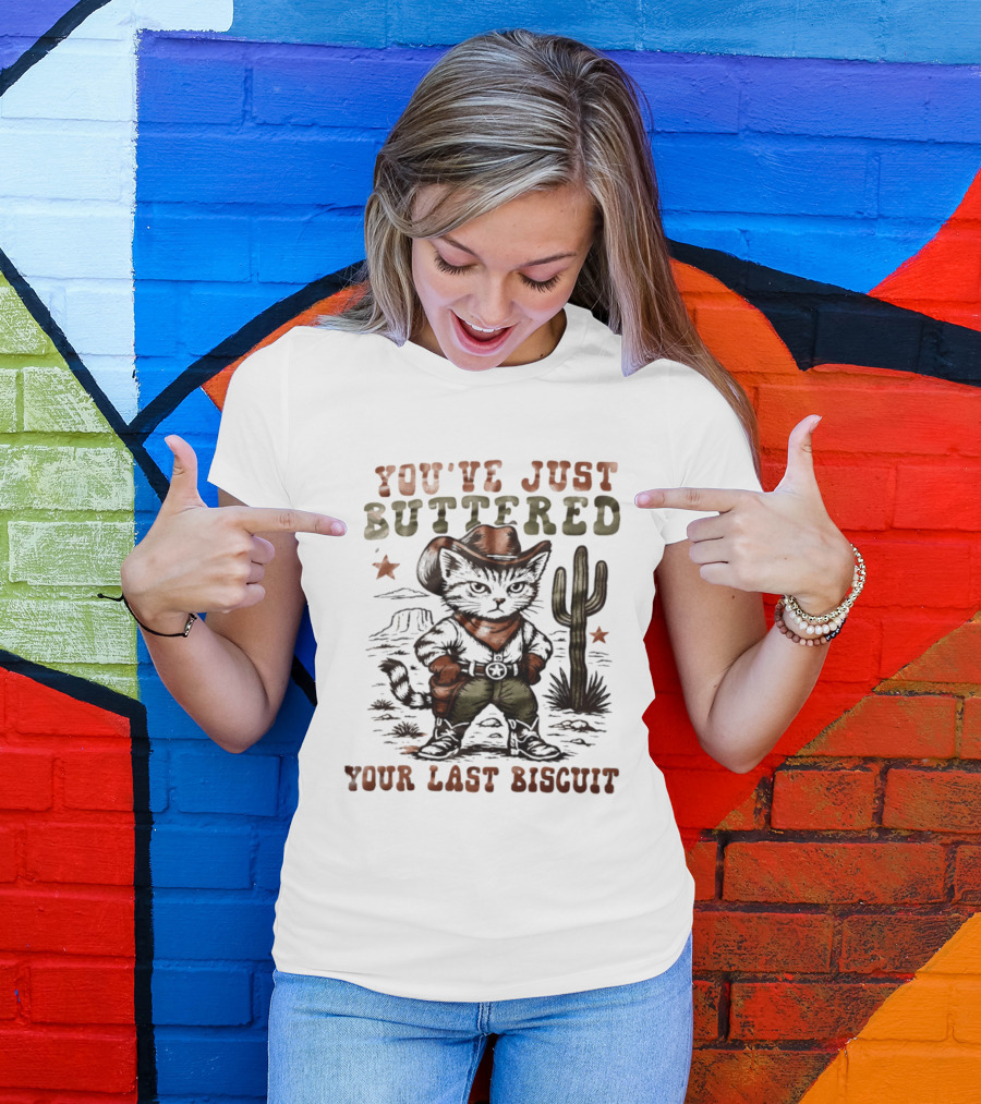 You've Just Buttered Your Last Biscuit Cat Cowboy Desert Scene T-Shirt