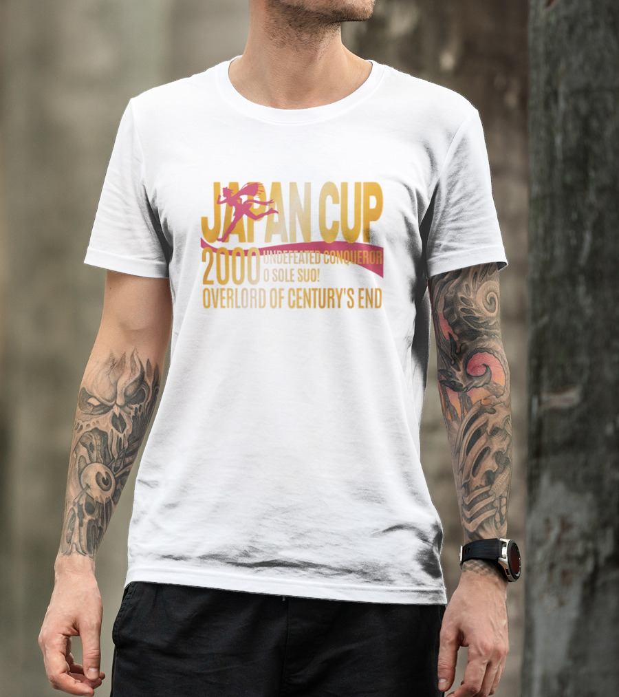 Japan Cup 2000 Undefeated Conqueror O Sole Suo Overlord Of Century's End T-Shirt