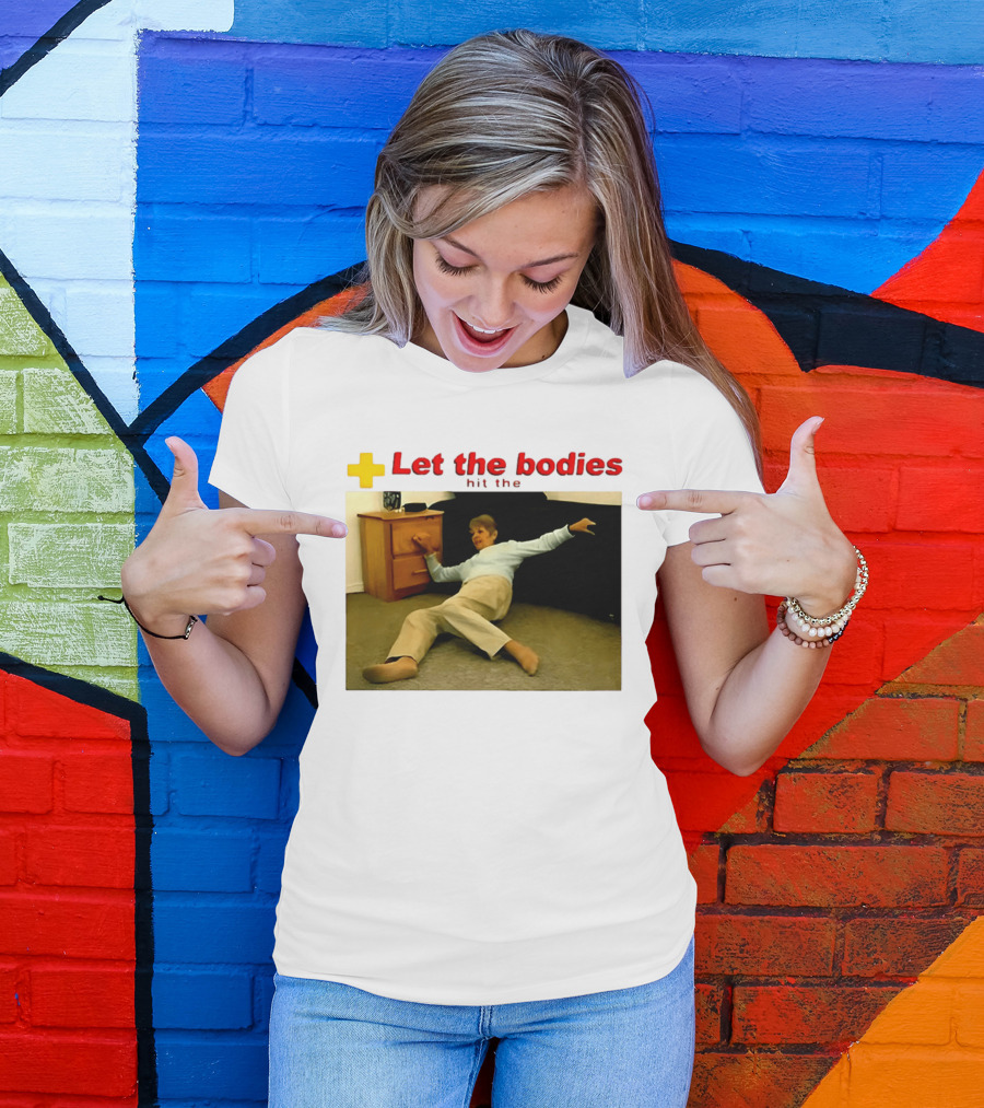 Let The Bodies Hit The Floor Meme With Woman Falling T-Shirt
