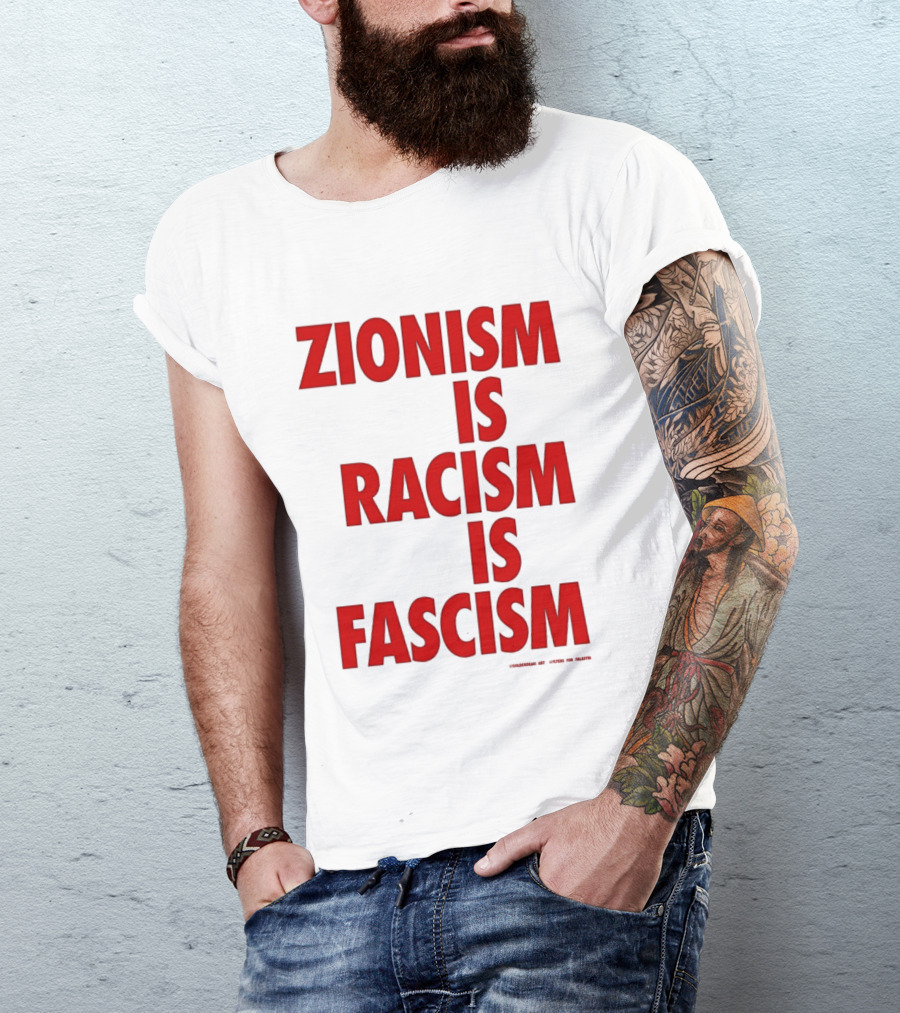 Zionism Is Racism Is Fascism 2026 Top T-Shirt