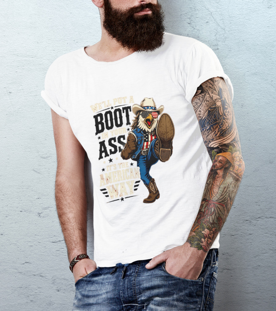 Boot In Your Ass Patriotic Bald Eagle Cowboy Mullet Fourth Of July T-Shirt