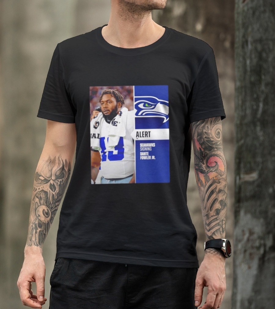 ALERT Seahawks Signing Dante Fowler Jr. T-Shirt