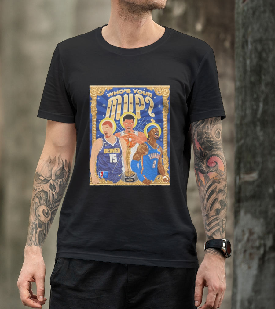 Who's Your MVP Nikola Jokić Victor Wemby Shai Denver NBA Thunder T-Shirt