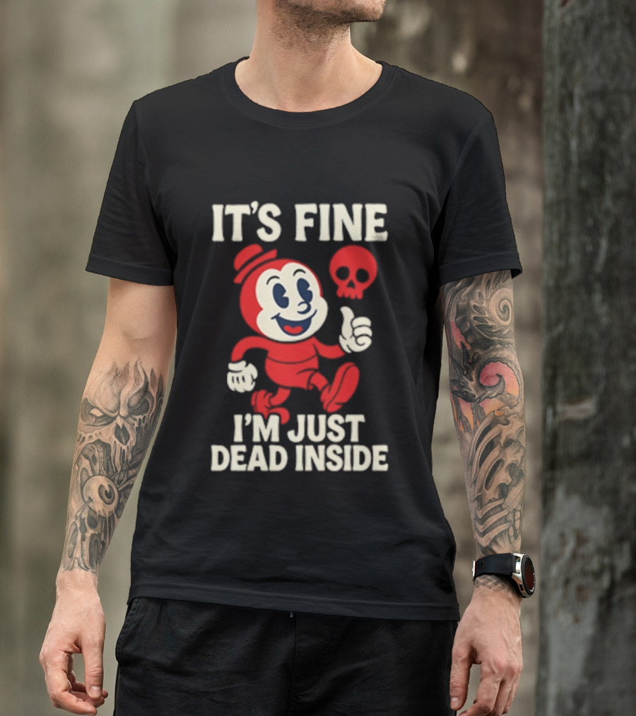 It's Fine I'm Just Dead Inside Vintage Cartoon Character With Skull T-Shirt